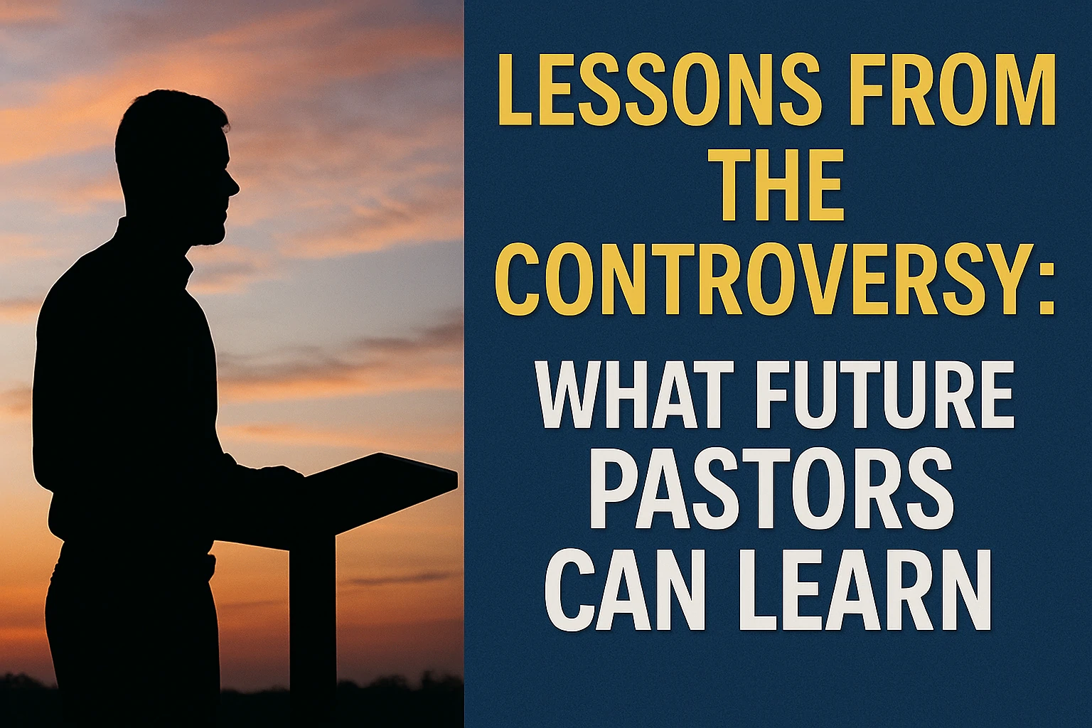 Silhouette of a man at a podium during sunset beside bold text about lessons from controversy