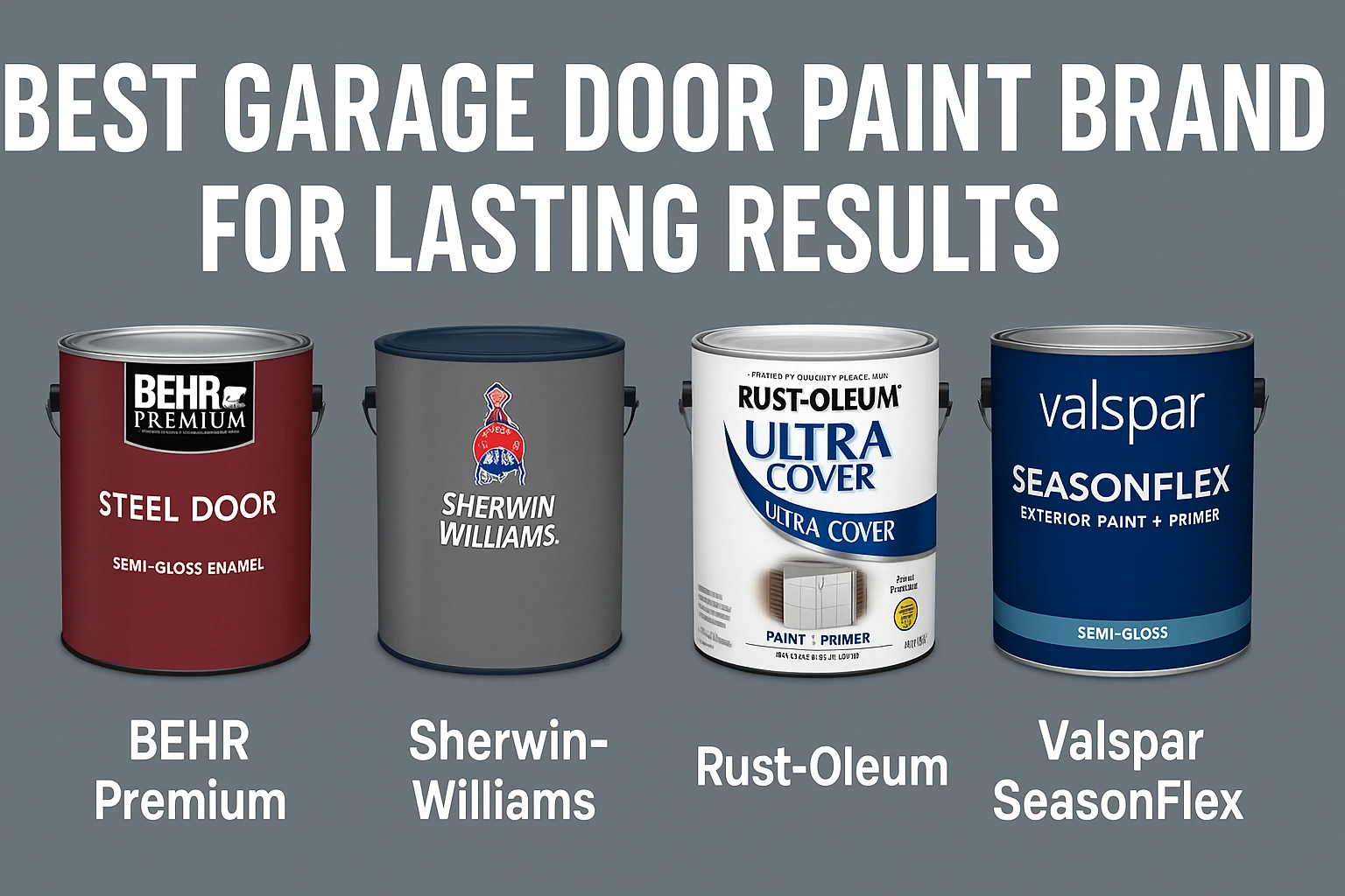 Image of four best garage door paint brands: Behr Premium, Sherwin-Williams, Rust-Oleum, and Valspar SeasonFlex
